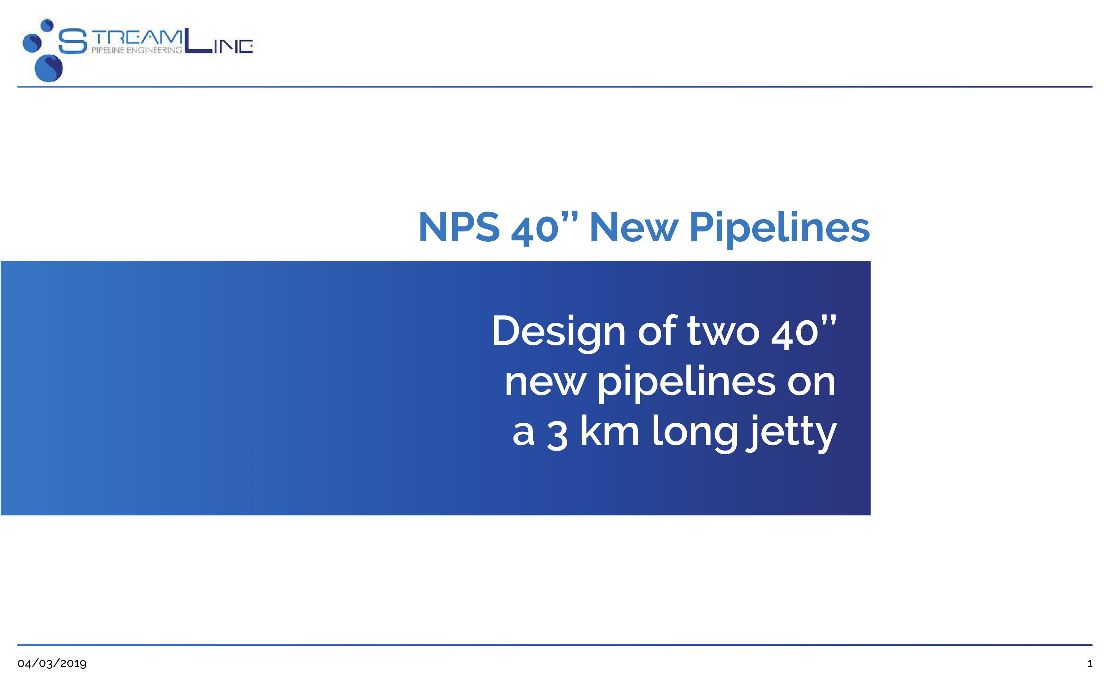 NPS 40'' New Pipelines
